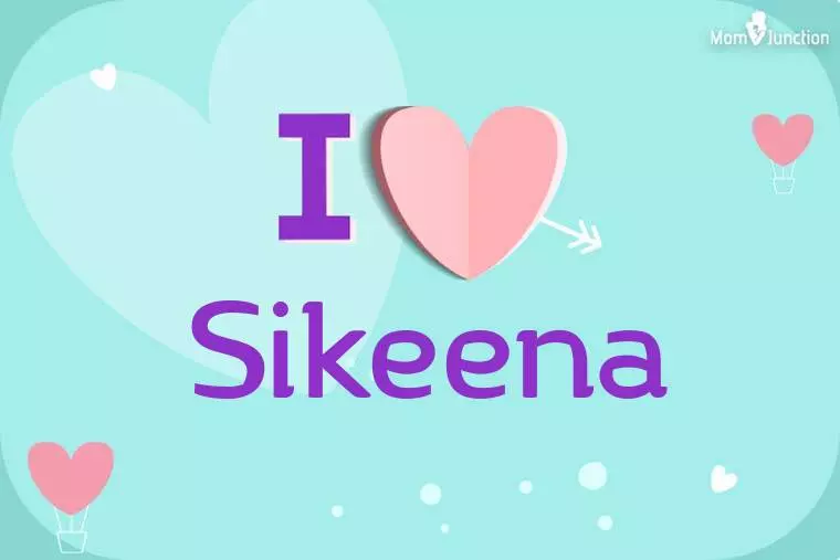 I Love Sikeena Wallpaper