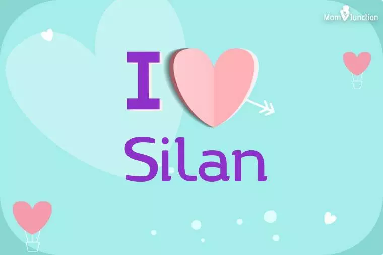 I Love Silan Wallpaper
