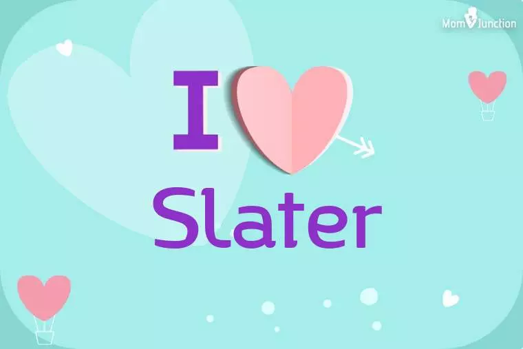 I Love Slater Wallpaper