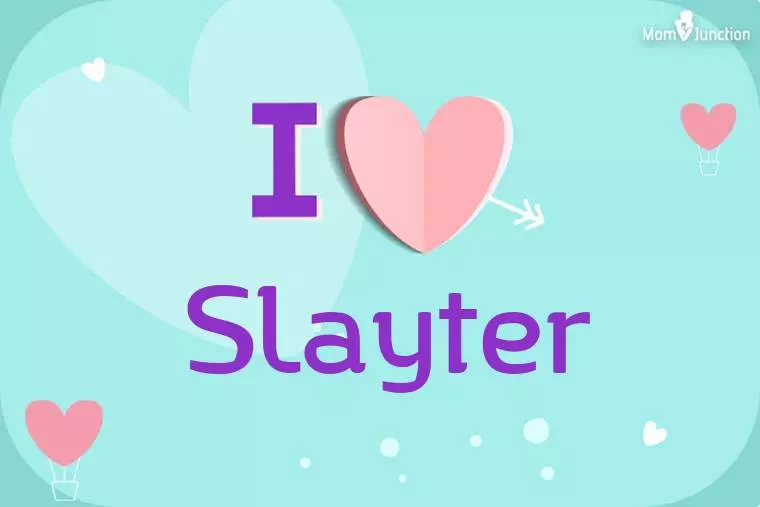 I Love Slayter Wallpaper