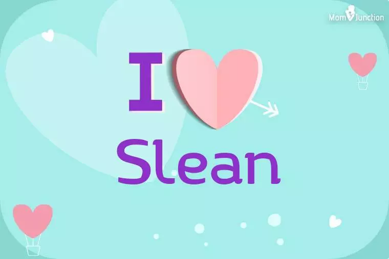 I Love Slean Wallpaper