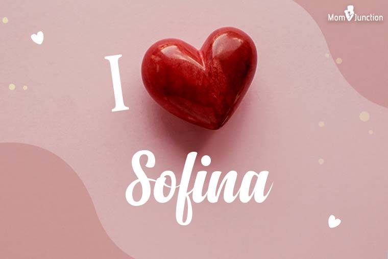 I Love Sofina Wallpaper