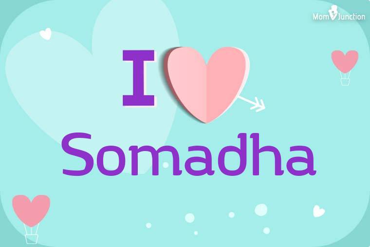 I Love Somadha Wallpaper