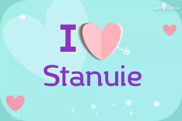 I Love Stanuie Wallpaper