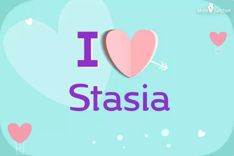 I Love Stasia Wallpaper