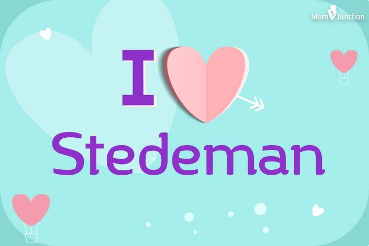 I Love Stedeman Wallpaper