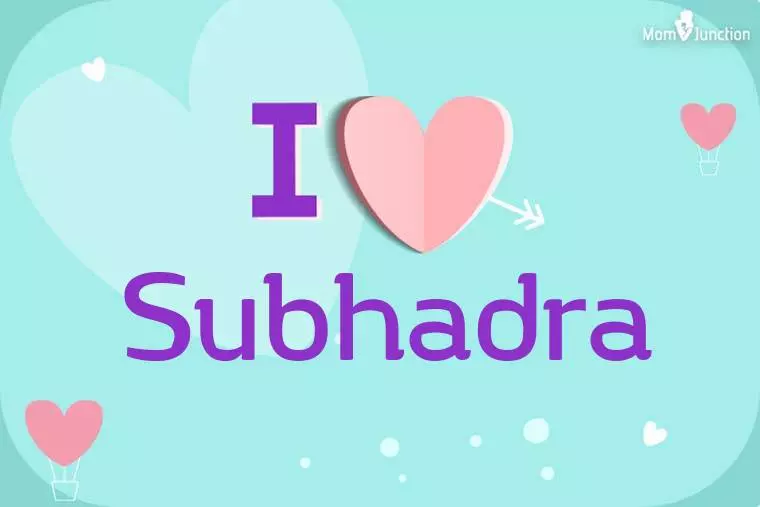 I Love Subhadra Wallpaper