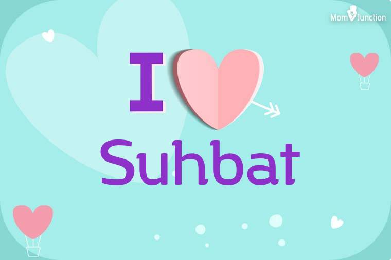 I Love Suhbat Wallpaper