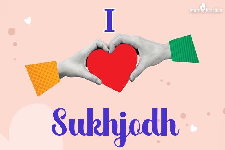 I Love Sukhjodh Wallpaper