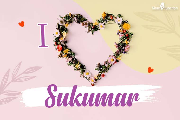 I Love Sukumar Wallpaper