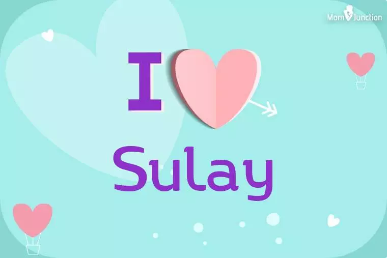 I Love Sulay Wallpaper