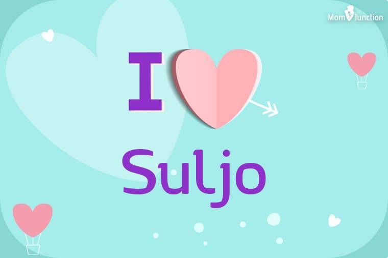 I Love Suljo Wallpaper