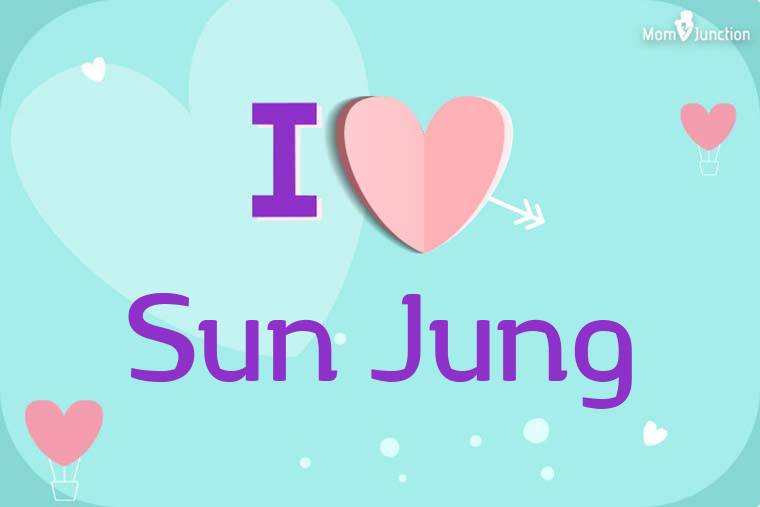 I Love Sun Jung Wallpaper