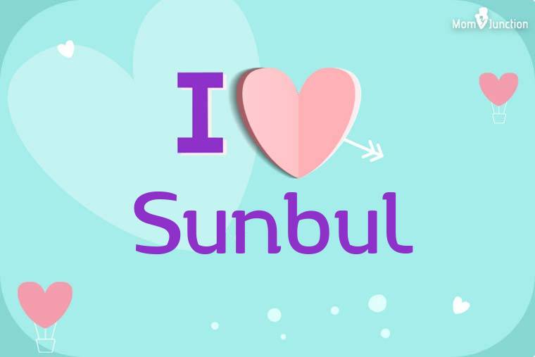 I Love Sunbul Wallpaper
