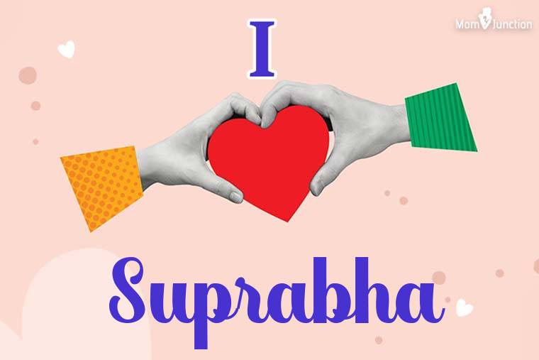 I Love Suprabha Wallpaper
