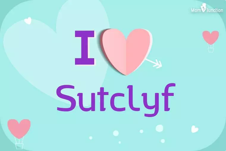 I Love Sutclyf Wallpaper