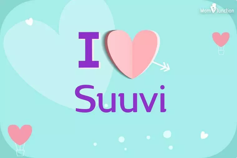 I Love Suuvi Wallpaper