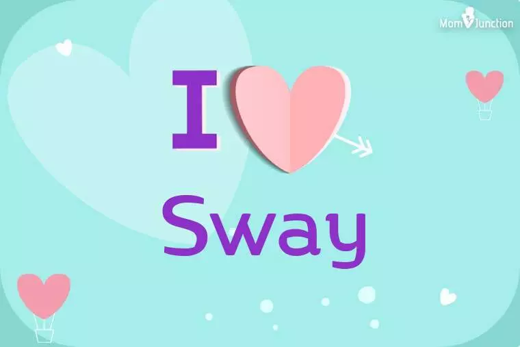 I Love Sway Wallpaper