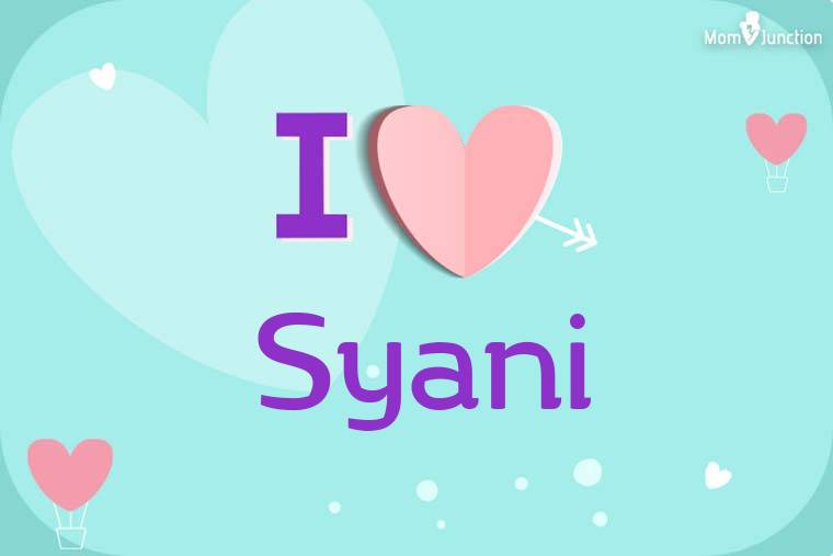 I Love Syani Wallpaper