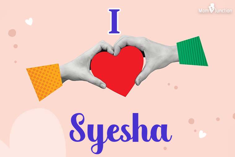 I Love Syesha Wallpaper