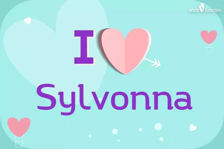 I Love Sylvonna Wallpaper