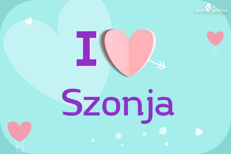 I Love Szonja Wallpaper