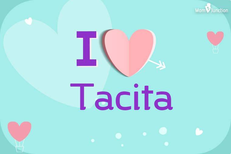 I Love Tacita Wallpaper