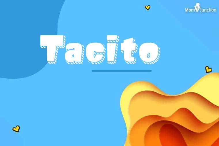 Tacito 3D Wallpaper