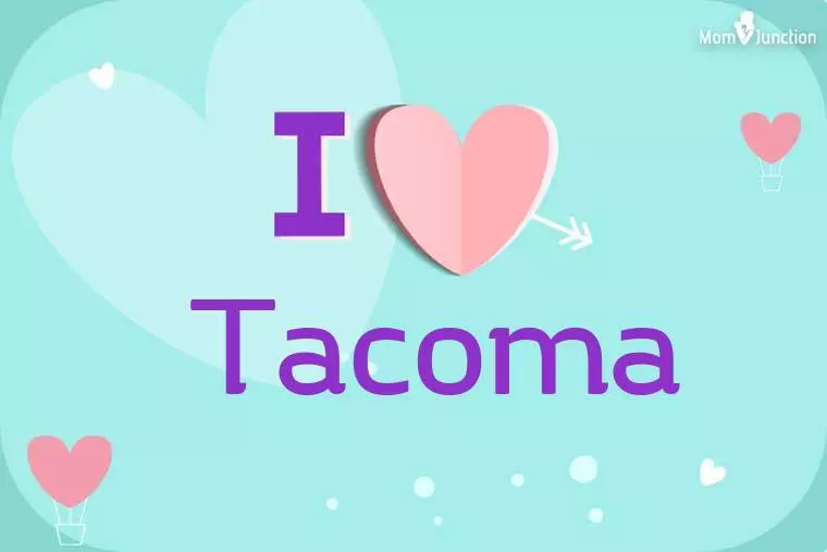 I Love Tacoma Wallpaper