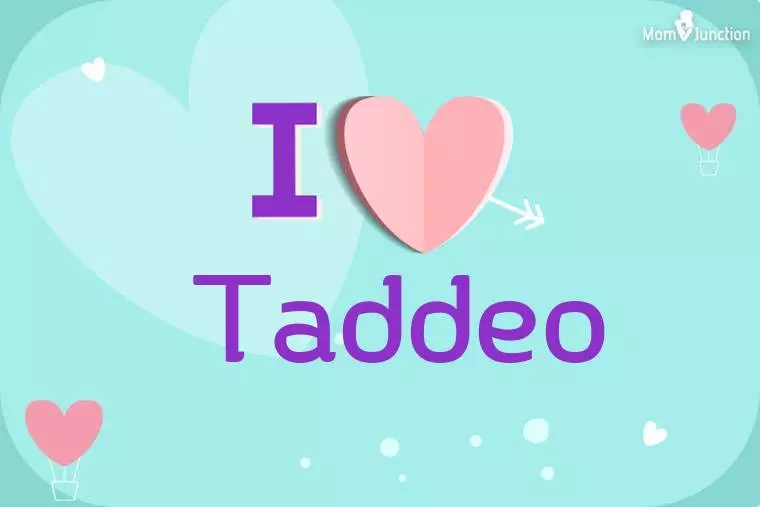 I Love Taddeo Wallpaper