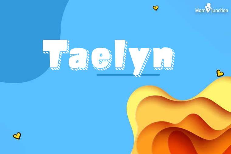 Taelyn 3D Wallpaper