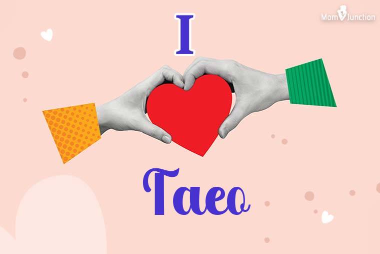 I Love Taeo Wallpaper