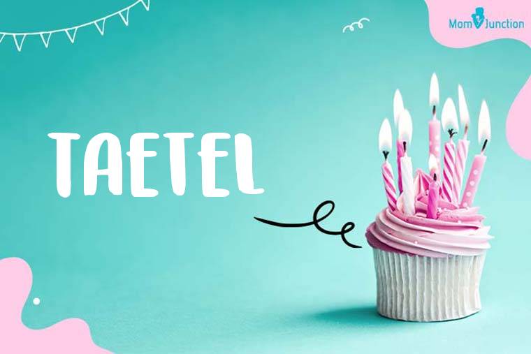 Taetel Birthday Wallpaper