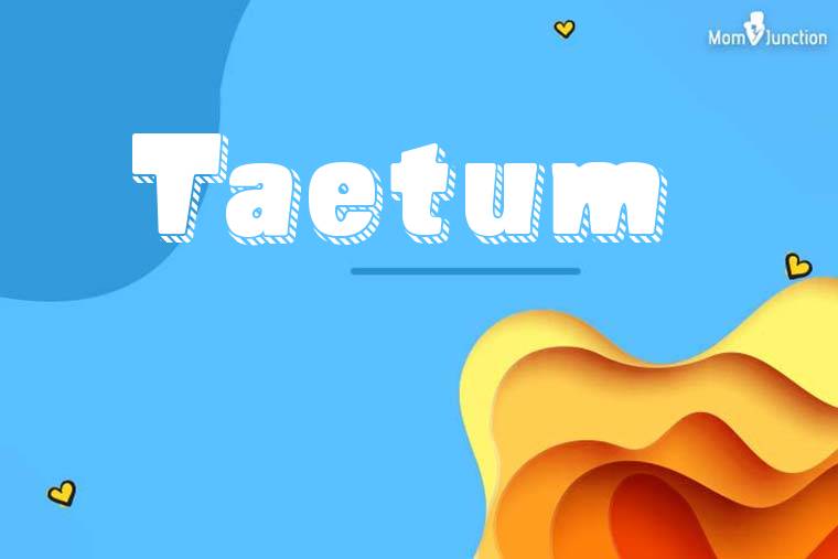 Taetum 3D Wallpaper