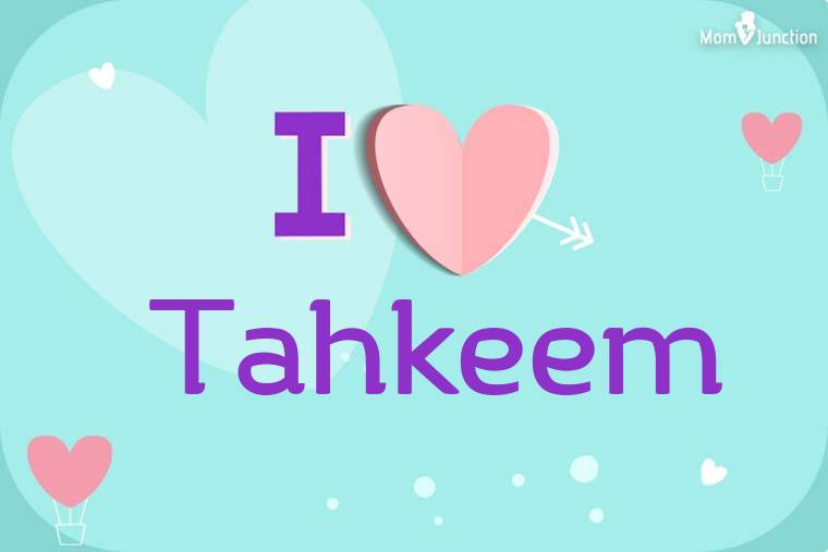 I Love Tahkeem Wallpaper