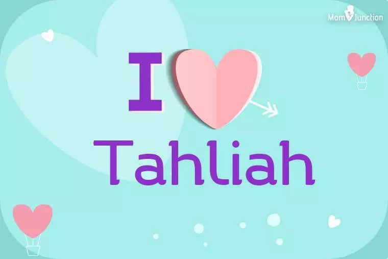 I Love Tahliah Wallpaper