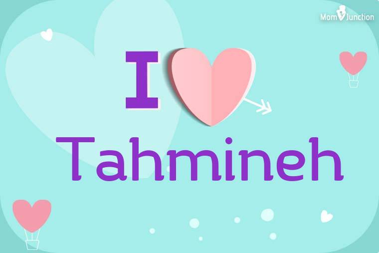 I Love Tahmineh Wallpaper