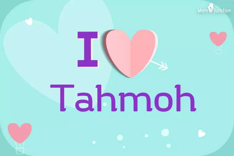 I Love Tahmoh Wallpaper