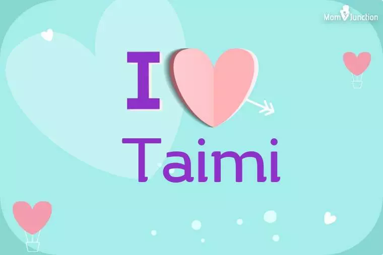 I Love Taimi Wallpaper