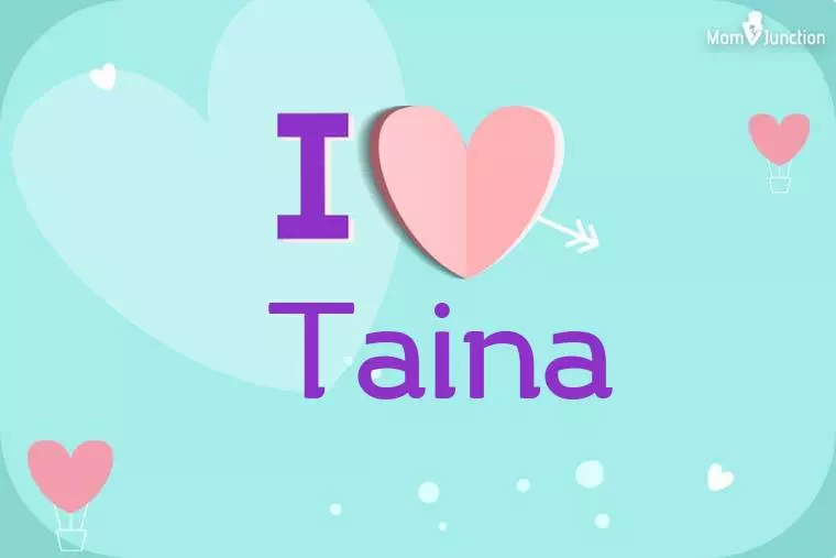 I Love Taina Wallpaper