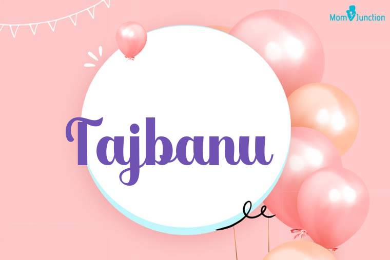Tajbanu Birthday Wallpaper