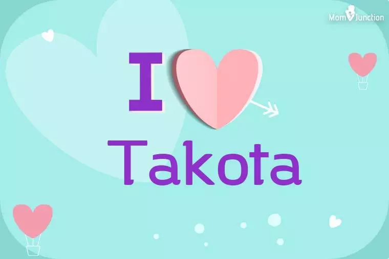 I Love Takota Wallpaper