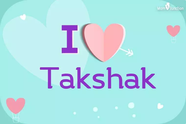 I Love Takshak Wallpaper