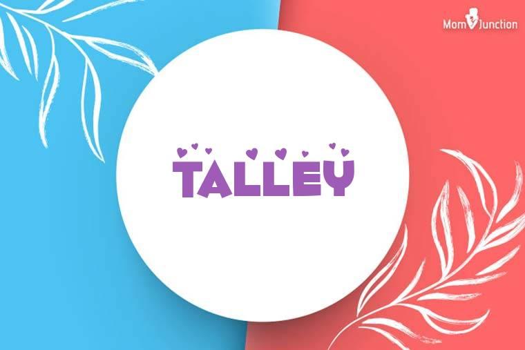 Explore Talley Meaning, Origin & Popularity