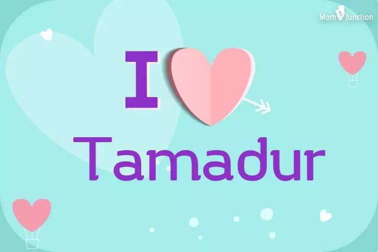 I Love Tamadur Wallpaper