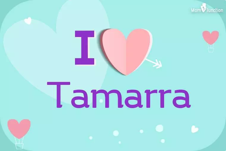 I Love Tamarra Wallpaper