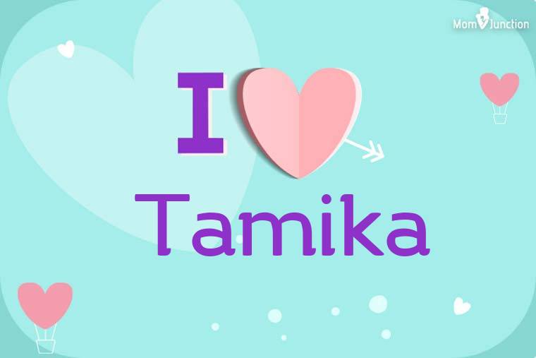 I Love Tamika Wallpaper