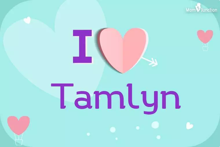 I Love Tamlyn Wallpaper