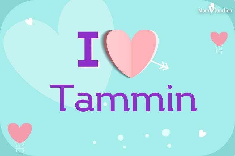 I Love Tammin Wallpaper