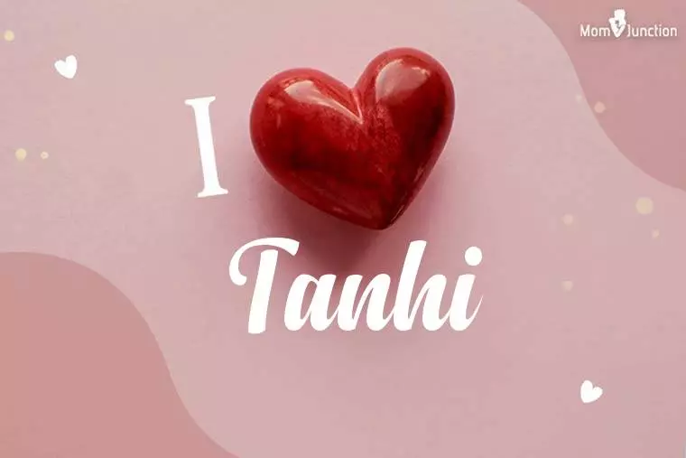 I Love Tanhi Wallpaper